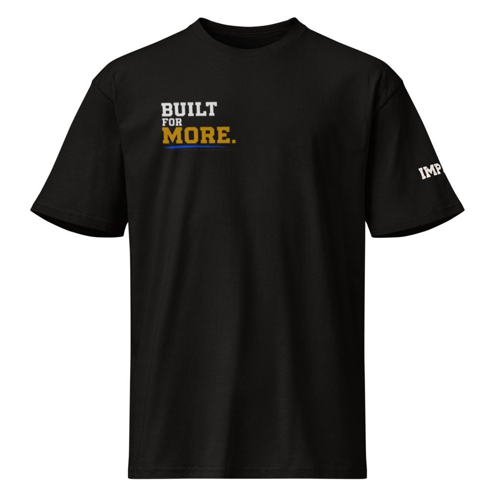 Front view of the Built For More T-Shirt